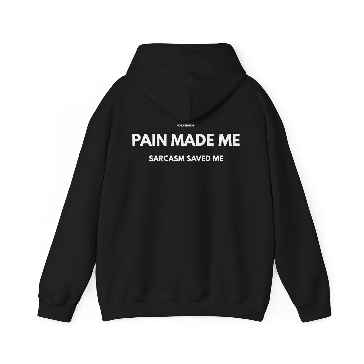 PAIN MADE ME SARCASM SAVED ME